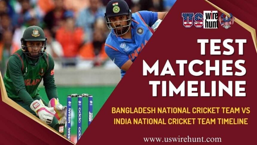 Bangladesh National Cricket Team vs India National Cricket Team Timeline