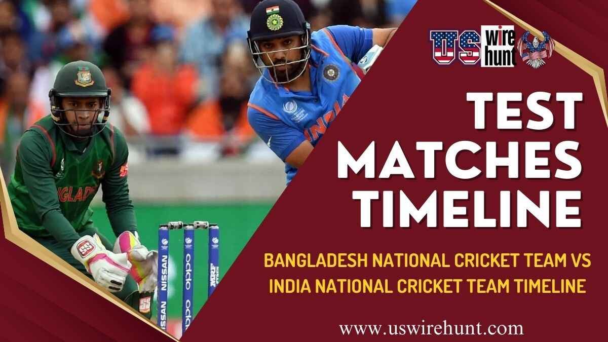 Bangladesh National Cricket Team vs India National Cricket Team Timeline